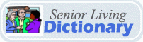 Use Senior Living Dictionary